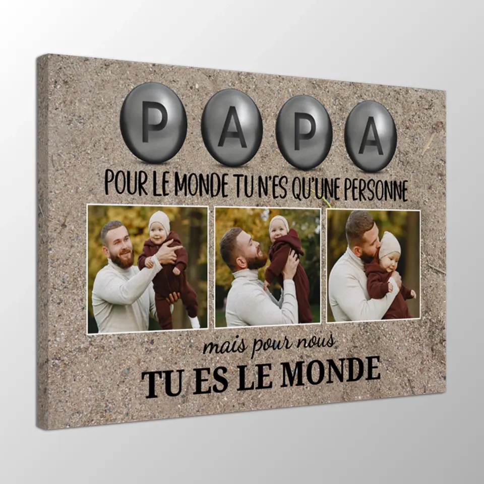 Papa pour nous tu es le monde, Ed. Pétanque - Toile personnalisée