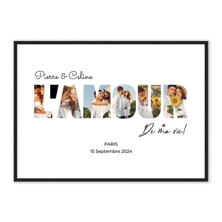L'amour De Ma Vie - Affiche personnalisée