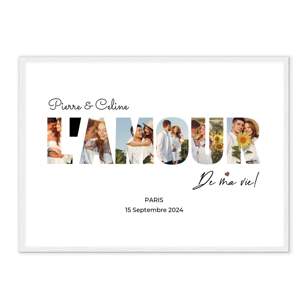 L'amour De Ma Vie - Affiche personnalisée