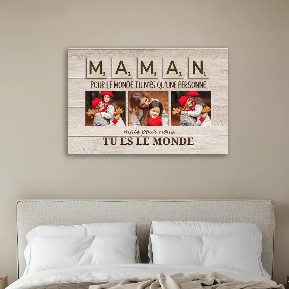 Maman pour nous tu es le monde - Toile personnalisée