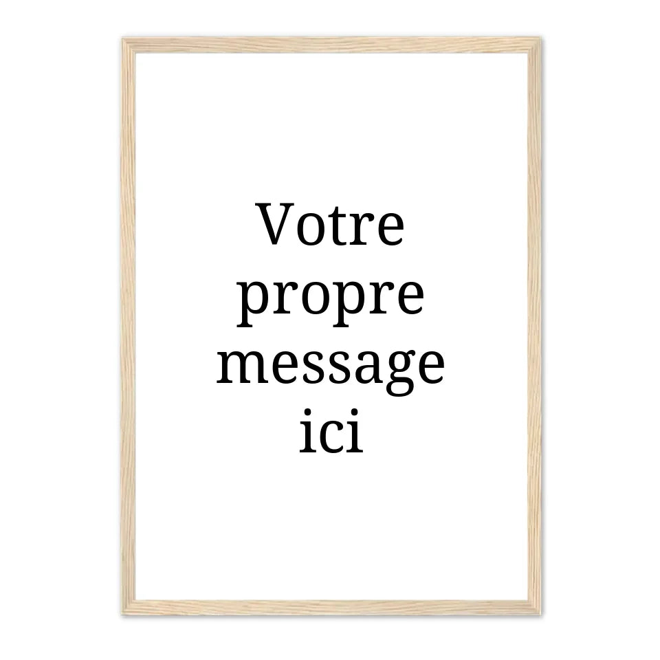 Votre Propre Message - Affiche Personnalisée