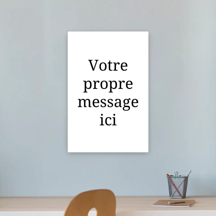 Votre Propre Message - Affiche Personnalisée